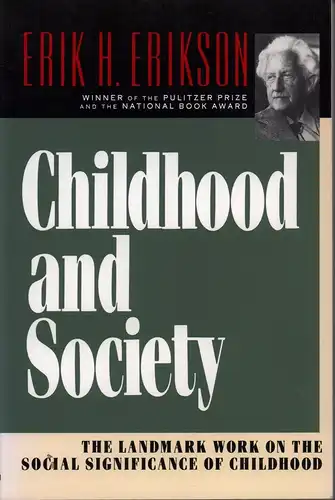 Erikson, Erik H: Childhood and society. Reissued. 