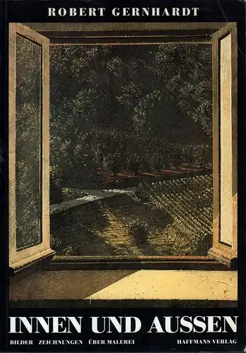 Gernhardt, Robert: Innen und außen. Bilder. Zeichnungen. Über Malerei. (1.-4. Tsd.). 