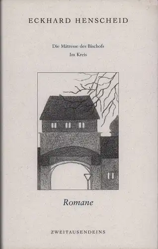 Henscheid, Eckhard: Die Mätresse des Bischofs. / Im Kreis. Romane. (1. Aufl.).