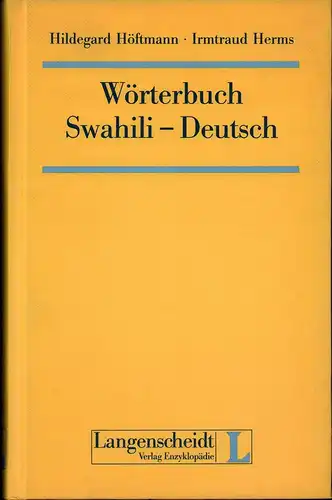 Höftmann, Hildegard / Herms, Irmtraud: Wörterbuch Swahili-Deutsch. (5. Auflage). 