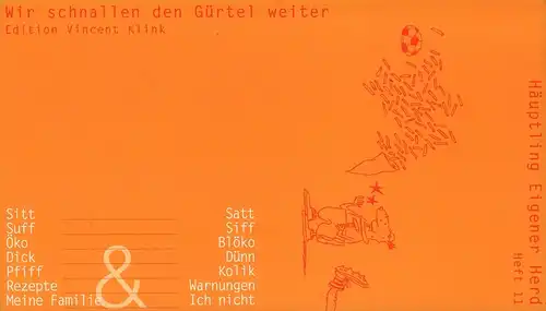 Häuptling Eigener Herd. Wir schnallen den Gürtel weiter. HEFT 11 / Juni 2002, Klink, Vincent / Droste, Wiglaf (Hrsg.)
