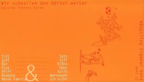 Klink, Vincent / Droste, Wiglaf (Hrsg.): Häuptling Eigener Herd. Wir schnallen den Gürtel weiter. HEFT 11 / Juni 2002. 