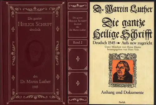 Luther, Martin.: (Biblia: das ist:) Die gantze Heilige Schrifft Deudsch. (Auffs new zugericht). Letzte zu Luthers Lebzeiten erschienene Ausgabe (Wittenberg 1545). Neu hrsg. (mit Kommentar) von Hans Volz unter Mitarbeit von Heinz Blanke, Textredaktion von 