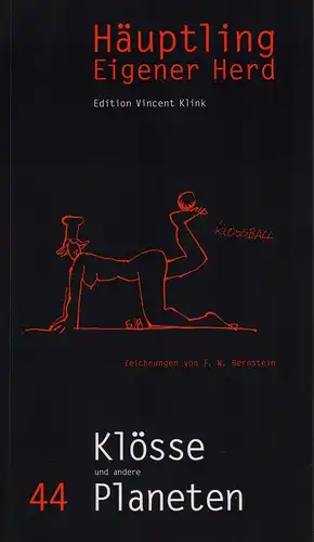 Klink, Vincent / Droste, Wiglaf (Hrsg.): Häuptling Eigener Herd. (Das Lebensmittel für Hirn und Wanst. Wir schnallen den Gürtel weiter). HEFT 44 / Oktober 2010: Klösse und andere Planeten.