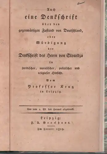 Krug, Wilhelm Traugott.: Auch eine Denkschrift über den gegenwärtigen Zustand von Deutschland, oder Würdigung der Denkschrift des Herrn von Stourdza in juridischer, moralischer, politischer und.. 