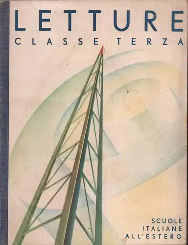 Bagagli, Clementina (Hrsg.): Letture, classe terza. (Compilato da Clementina Bagagli). Scuole Italiane all'estero. 