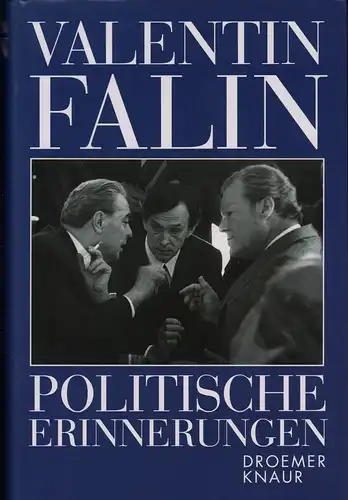Falin, Valentin: Politische Erinnerungen [1950 - 1991]. Aus dem Russischen von Heddy Pross-Weerth. 