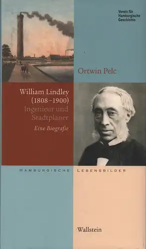 Pelc, Ortwin: William Lindley (1808-1900), Ingenieur und Stadtplaner. Eine Biografie. 