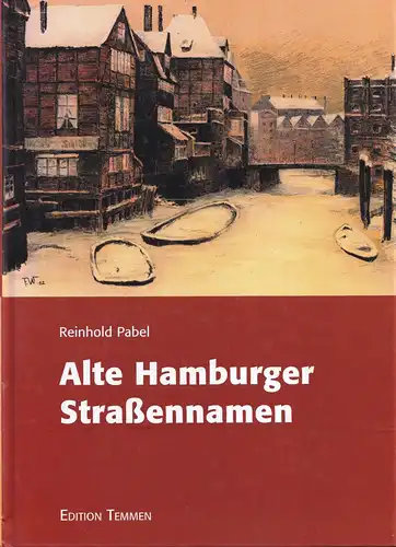 Pabel, Reinhold: Alte Hamburger Straßennamen. 