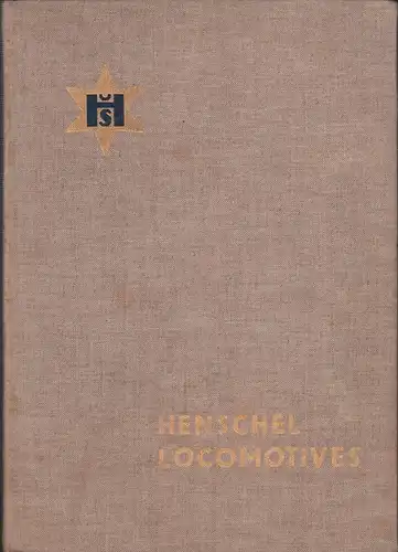 Henschel Locomotives. [Gesamtkatalog. Hrsg. Henschel & Sohn, Kassel]. Translation: F. E. Hart. 
