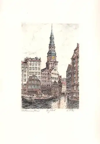 Katharinenfleet Hamburg. Handkolorierte Original-Radierung, Adler, Richard