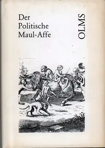 Albilithanus, Clemens Ephorus [Pseud., d.i. Riemer, Johannes]: Der politische Maul-Affe. (REPRINT der Ausg. Leipzig 1680). 