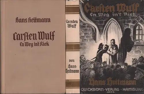 Heitmann, Hans: Carsten Wulf. En Weg in't Riek. Roman. 