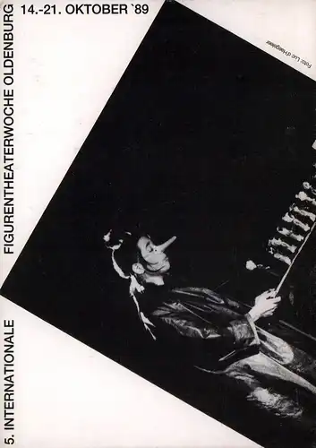 5. Internationale Figurentheaterwoche Oldenburg. 14. - 21. Oktober '89. Mit Grußwort des Kulturdezernenten Dr. Ekkehard Seeber, Möller-Lück, Pavel / Schmitz-Landers, Barbara (Verantw.)