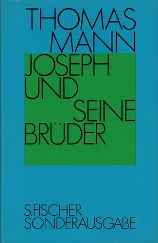 Mann, Thomas: Joseph und seine Brüder. [Sonderausgabe in 1 Band, 68.-72. Tsd.]. 