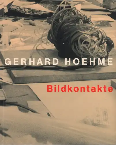 Martin, Sylvia (Bearb.): Gerhard Hoehme, Bildkontakte. Werke von 1948-1988. 