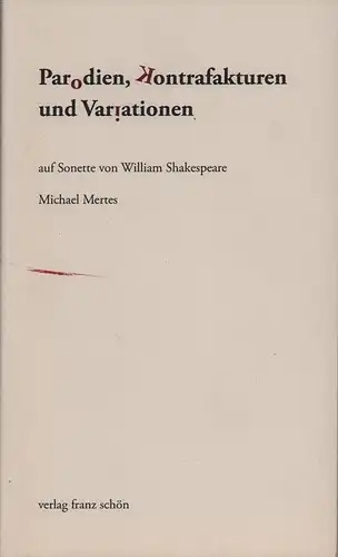 Mertes, Michael: Parodien, Kontrafakturen und Variationen auf Sonette von William Shakespeare. 