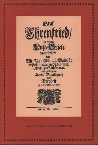 Reuter, Christian: Graf Ehrenfried. Hrsg. von Wolfgang Hecht. Abdruck d. Erstausgabe von 1700.
