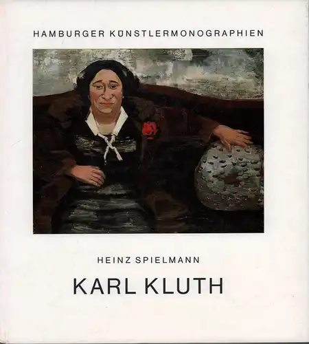 Spielmann, Heinz: Karl Kluth. Mit unveröffentlichten Aufzeichnungen des Künstlers. Hrsg. von der Lichtwark-Gesellschaft. 