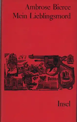 Bierce, Ambrose: Mein Lieblingsmord und andere Erzählungen. Aus dem Amerikan. von Gisela Günther. Nachwort von Edouard Roditi. 