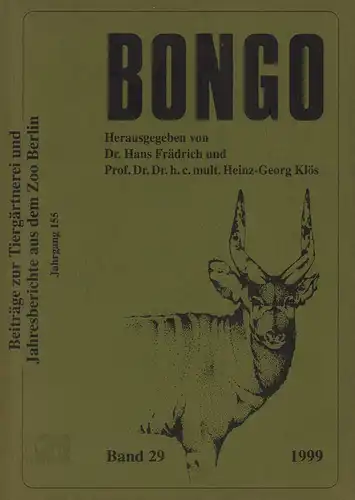 Frädrich, Hans / Heinz-Georg (Hrsg.): Bongo. JG 155 / BAND 29. Beiträge zur Tiergärtnerei und Jahresberichte aus dem Zoo Berlin. 