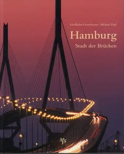 Grundmann, Friedhelm / Michael Zapf: Hamburg - Stadt der Brücken. 