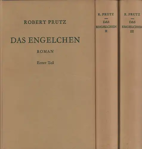 Prutz, Robert [Eduard]: Das Engelchen. Roman. (REPRINT nach der 1. Aufl. Leipzig, 1851). 3 Bde (= komplett). 