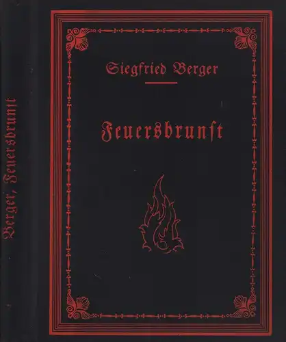Berger, Siegfried: Feuersbrunst. Geschichtliche Erzählung. 