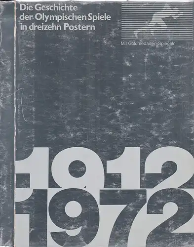 Die Geschichte der Olympischen Spiele in dreizehn Postern 1912-1972. Hrsg. von der Deutschen Texaco Verkauf GmbH. 