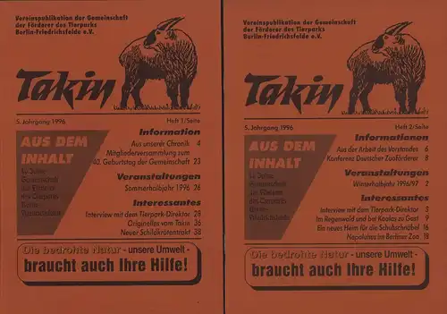 Takin. JG. 5 / HEFTE 1 und 2 (in 2 Heften). Vereinspublikation der Gemeinschaft der Förderer des Tierparks Berlin-Friedrichsfelde e.V. 