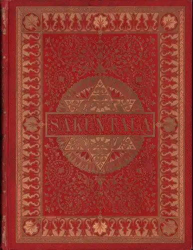 Bodenstedt, Friedrich: Sakuntala. Eine Dichtung in fünf Gesängen. Illustriert von  Alexander Zick. 