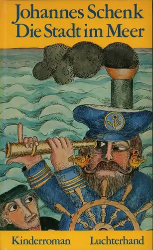 Schenk, Johannes: Die Stadt im Meer. Kinderroman. Mit Zeichnungen von Natascha Ungeheuer. 