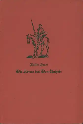 Bauer, Walter: Die Armee des Don Quijote. Ein Gespräch. 