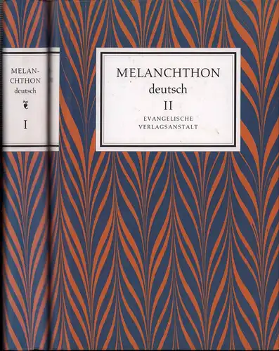Melanchthon, Philipp: Melanchthon deutsch. Hrsg. von Michael Beyer, Stefan Rhein, Günther Wartenberg. 2 Bde. (= komplett). 