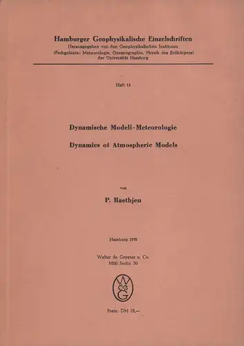 Raethjen, Paul: Dynamische Modell-Meteorologie / Dynamics of atmospheric models. [Originalausgabe]. 