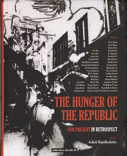Rajadhyaksha, Ashish (Ed.): The hunger of the republic. Our present in retrospect. 