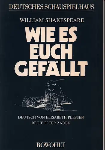 Shakespeare, William: Wie es Euch gefällt. Deutsch von Elisabeth Plessen. Hrsg. von Peter Zadek. 