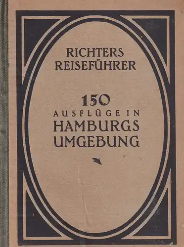 150 Ausflüge in Hamburgs Umgebung. 19. Aufl.