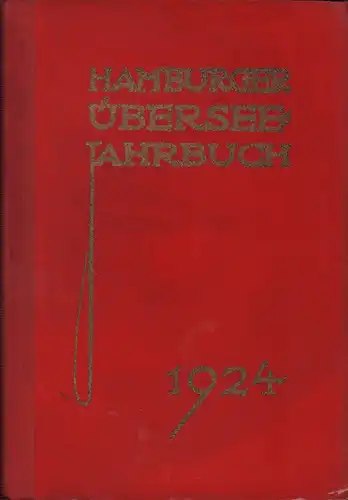 Hamburger Übersee-Jahrbuch. JG. 1924. (Hrsg. v. Friedrich Stichert). 