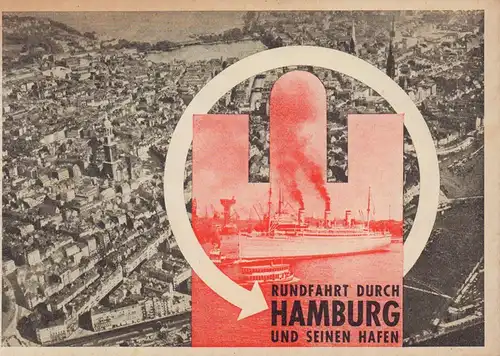 Eine Rundfahrt durch Hamburg. Hrsg. von Rund- u. Gesellschaftsfahrten Friedrich Jasper GmbH, Hafendampfschiffahrt AG, Carl Hagenbeck's Tierpark u. der Hamburg-Amerika-Linie. 