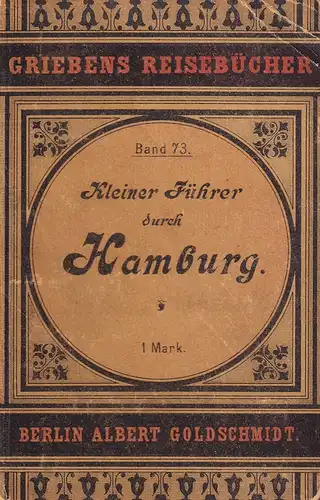 GRIEBEN Kleiner Führer durch Hamburg. Mit neuem Plan von Hamburg, Altona u. Wandsbek. Nach der 19. Aufl. des größeren Führers durch Hamburg. 