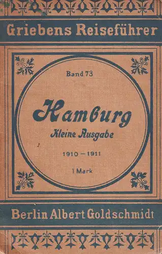 GRIEBEN Kleiner Führer durch Hamburg. Nach der 23. Aufl. des größeren, neu bearbeiteten Führers durch Hamburg.