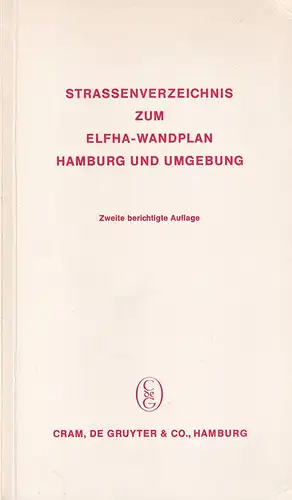 Straßenverzeichnis zum ELFHA-Wandplan Hamburg und Umgebung. 2. berichtigte Aufl. 