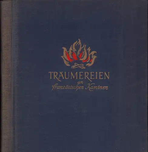 Volkmann-Leander, Richard von: Träumereien an französischen Kaminen. Ausgewählte Märchen von Richard von Volkmann-Leander. (4. Auflage). 