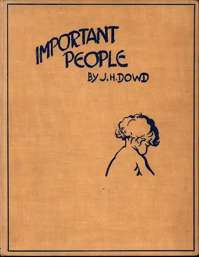 Dowd, James H: Important people. With pen pictures by Brenda E. Spender. (Popular edition, 6th impress.). 