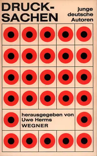Herms, Uwe (Hrsg.): Drucksachen. Junge deutsche Autoren. 33 x Prosa u. 1 x Pantomime. 