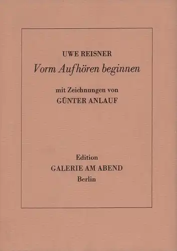 Reisner, Uwe: Vorm Aufhören beginnen. Mit Zeichnungen von Günter Anlauf. 