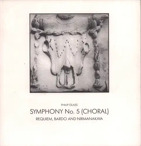 Symphony No.5 (Choral). Requiem, Bardo and Nirmanakaya [Programmbuch] Salzburger Festspiele 1999 (Großes Festspielhaus), Glass, Philip