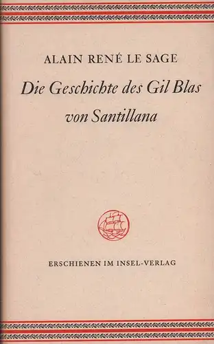 Le Sage, Alain René: Die Geschichte des Gil Blas von Santillana. (Aus dem Französischen übertr. von Konrad Thorer). (14.-17. Tsd.). 