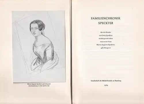 Speckter, Maria Auguste: Familienchronik Speckter. Für die Kinder von Otto Speckter niedergeschrieben von seiner Frau, geb. Bergeest. (Nach der Handschrift überarbeitet v. Hans Speckter u. J. Bolland). 